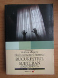 Adrian Majuru - Bucurestiul subteran. Sinuciderea cu dedicatia lui F. Stanescu