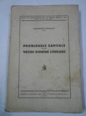 PROBLEMELE CAPITALE ALE VECHII ROMANE LITERARE - Gheorghe IVANESCU foto