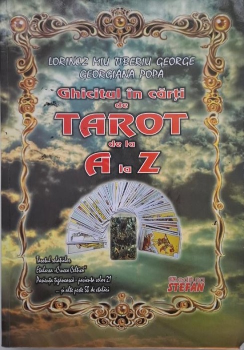 Ghicitul in carti de tarot de la A la Z - Lorincz Miu Tiberiu George, Georgiana Popa
