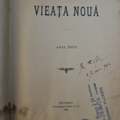 VIEATA NOUA ( REVISTA LITERARA ) - ANUL INTAI , 1906 *CONTINE HALOURI DE APA