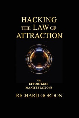 Hacking the Law of Attraction: For Effortless Manifestations foto