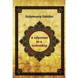 A n&eacute;pmese &eacute;s a tudom&aacute;ny - Solymossy S&aacute;ndor