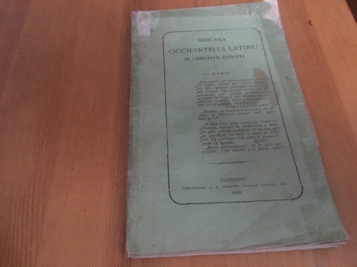 V. MANIU, MISIUNEA OCCIDINTELUI LATINU IN ORIINTELE EUROPEI. BUCURESCI 1869