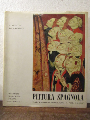 Pittura Spagnola: dal periodo romanico a El Greco - Ainaud de Lasarte (vol. I) foto