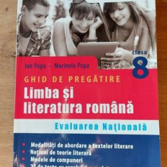 Ghid de pregatire Limba si literatura romana Evaluarea nationala Clasa a 8 a Ion Popa,Marinela Popa