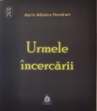 Cumpara ieftin Urmele &icirc;ncercării - Paperback brosat - Marin Mălaicu-Hondrari - Charmides