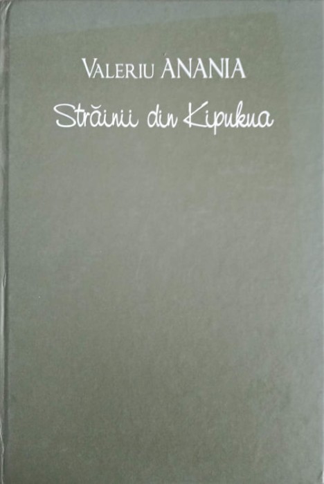 STRAINII DIN KIPUKUA-VALERIU ANANIA-262342