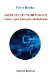 Jocul politicilor publice. Actori, reguli si imaginarul blockchain - Florin Bondar