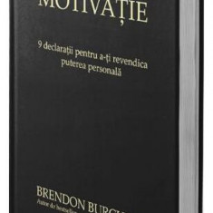 Manifest pentru motivaţie. 9 declaraţii pentru a-ţi revendica puterea personală - Hardcover - Brendon Burchard - Act și Politon