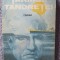 Tarmul tandretei, Ilie Tanasache, ed Eminescu, 1989, 270 pag, stare f buna
