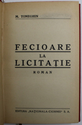 FECIOARE LA LICITATIE , roman de M. TONEGHIN , 1933 foto