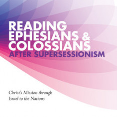 Reading Ephesians and Colossians After Supersessionism