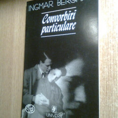 Ingmar Bergman - Convorbiri particulare (Editura Univers, 2000)
