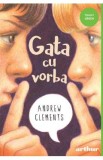 Gata cu vorba - Andrew Clements