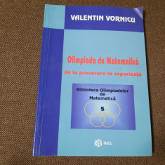 VALENTIN VORNICU OLIMPIADA DE MATEMATICA DE LA PROVOCARE LA EXPERIENTA