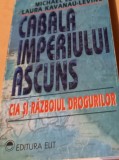 CABALA IMPERIULUI ASCUNS-CIA SI RAZBOIUL DROGURILOR LEVINE, KAVANALI