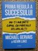 Prima regula a succesului - Michael Gervais, Kevin Lake