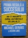 Prima regula a succesului - Michael Gervais, Kevin Lake