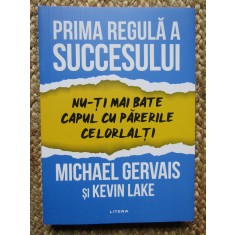 Prima regula a succesului - Michael Gervais, Kevin Lake