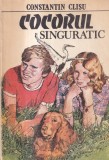 Constantin Clisu - Cocorul singuratic. Cu ilustratii de Ana Maria Buzea