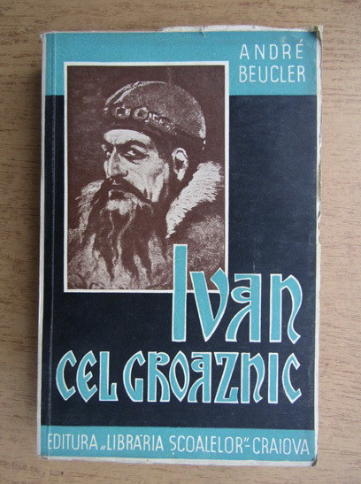 Ivan cel Groaznic - Andre Beucler - (1938)