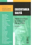 Executarea silita. Dificultati si solutii practice. Volumul 1 - Evelina Oprina, Vasile Bozesan