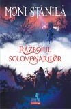 Războiul solomonarilor - Moni Stănilă