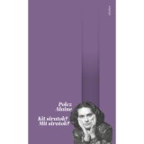 Kit siratok? Mit siratok? - Polcz Alaine