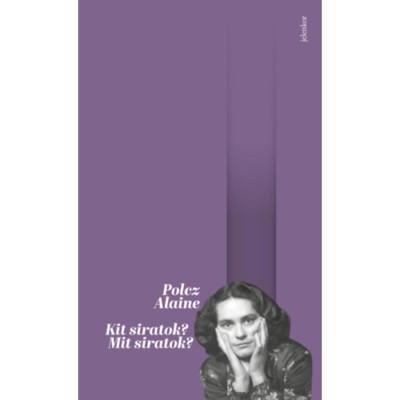 Kit siratok? Mit siratok? - Polcz Alaine foto