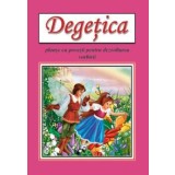 Degetica. Planse cu povesti pentru dezvoltarea vorbirii/***