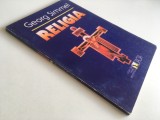 Cumpara ieftin GEORG SIMMEL, RELIGIA. EDITURA DACIA 1999, COLECTIA HOMO RELIGIOSUS