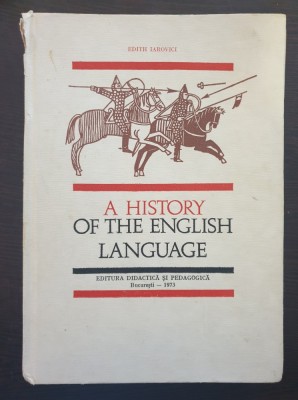 A HISTORY OF THE ENGLISH LANGUAGE - Edith Iarovici foto