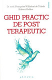 Ghid practic de post terapeutic - Paperback brosat - Francoise Wilhelmi de Toledo, Hubert Hohler - Philobia