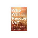 Who Will Rescue Us?: The Story of the Jewish Children Who Fled to France and America During the Holocaust