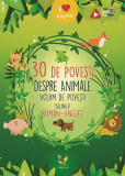 30 de povești despre animale (Volum rom&acirc;n-englez) - Hardcover - Aquila