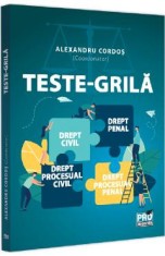 Teste-grila. Drept civil, drept penal, drept procesual civil, drept procesual penal - Alexandru Cordos, Sidonia Culda, Gabriel Nasui, Mihnea-Dan Radu,