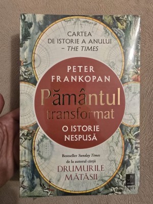 10+ Păm&amp;acirc;ntul transformat - O istorie nespusă ~ Peter Frankopan foto