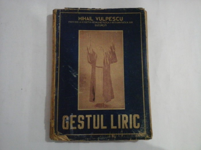 GESTUL LIRIC - MIHAIL VULPESCU
