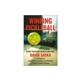 Expert Pickleball Strategies: Think Your Way to Better Pickleball