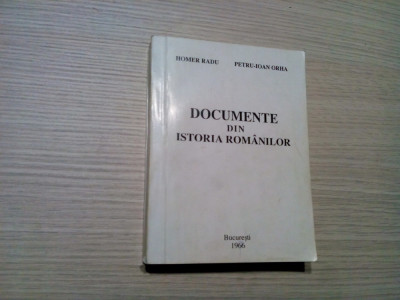 DOCUMENTE DIN ISTORIA ROMANILOR - Homer Radu (autograf) - 1996, 496 p. foto
