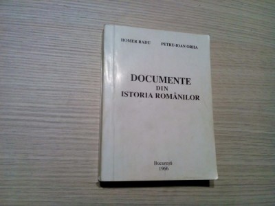 DOCUMENTE DIN ISTORIA ROMANILOR - Homer Radu (autograf) - 1996, 496 p. foto