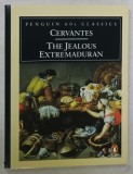 THE JEALOUS EXTREMADURAN by CERVANTES , 1995