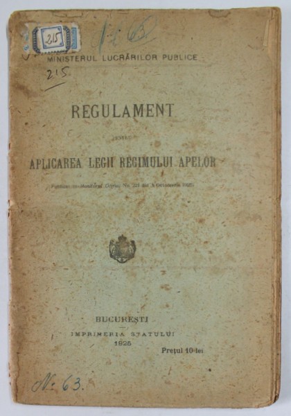 REGULAMENT PENTRU APLICAREA REGIMULUI APELOR , 1925 , COPERTA CU PETE SI URME DE UZURA