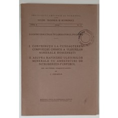 I. CONTRIBUTII LA CUNOASTEREA COMPOZITIEI CHIMICE A ULEIURILOR MINERALE ROMANESTI , II. ASUPRA RAFINARII ULEIURILOR MINERALE CU AMESTECUL DE NITROBENZ