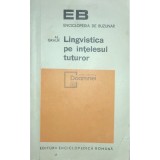 Al. Graur - Lingvistica pe intelesul tuturor (Editia: 1972)