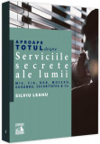 Aproape totul despre... Serviciile secrete ale lumii - Paperback - Silviu Leahu - Neverland
