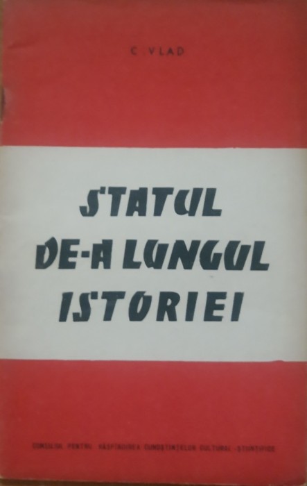 Statul de-a lungul istoriei C. Vlad - 1962