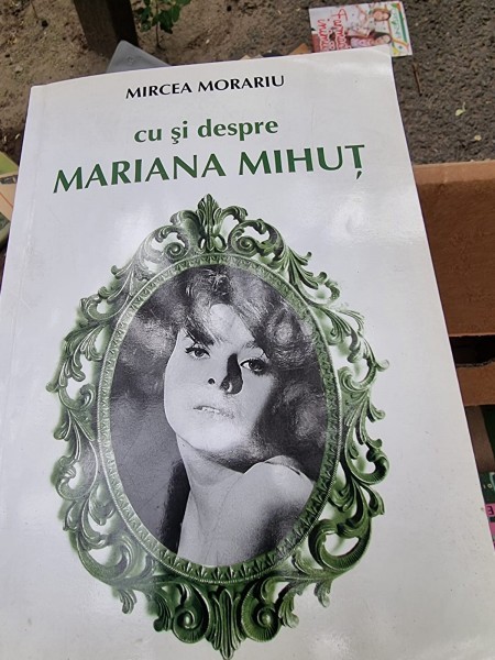 Mircea Morariu - Cu si despre Mariana Mihut