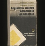 Cumpara ieftin LEGISLAȚIA RUTIERĂ COMENTATĂ ȘI ADNOTATĂ - CORNELIU TURIANU - CARTONATĂ