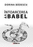Carte "&Icirc;ntoarcerea la Babel" de Dorina Bădescu, tip coperta paperback brosat